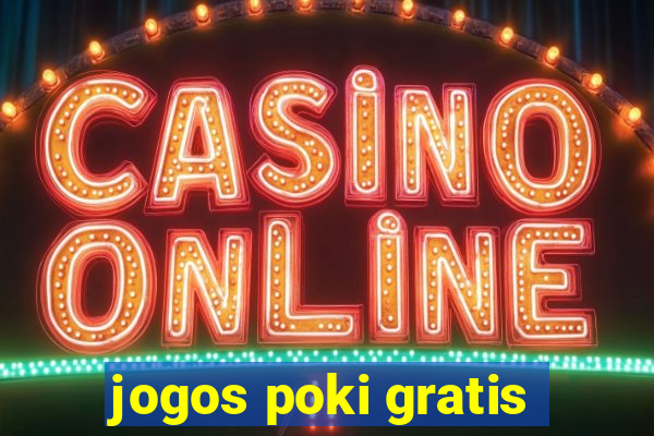 jogos poki gratis